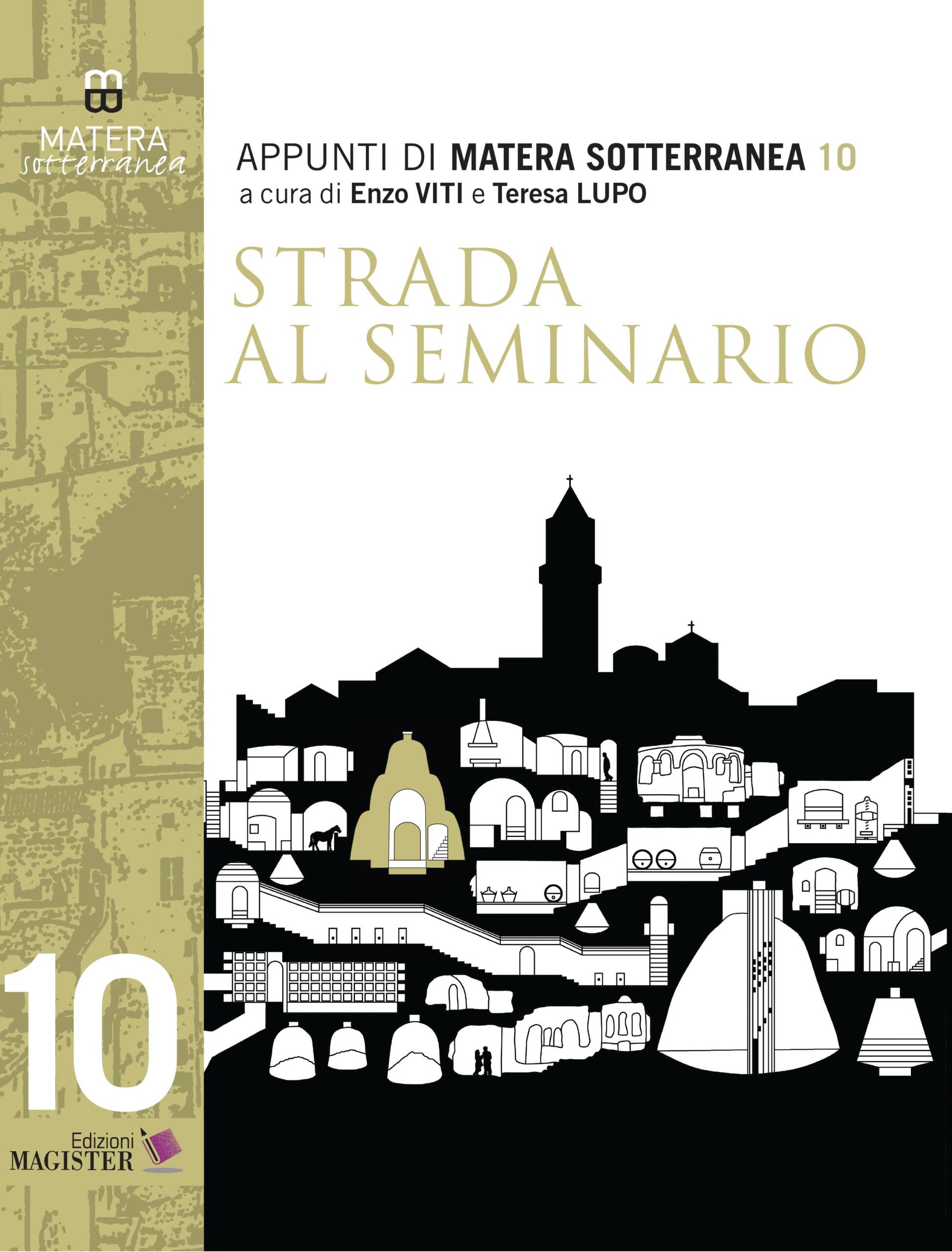 Appunti di Matera Sotterranea 10. Strada al Seminario di Enzo VITI e Teresa LUPO