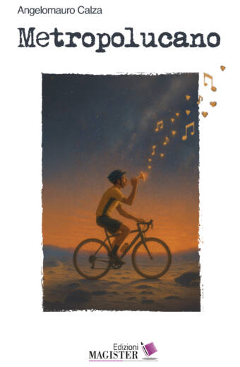 METROPOLUCANO di Angelomauro Calza (Prossima uscita: 1 dicembre 2025)